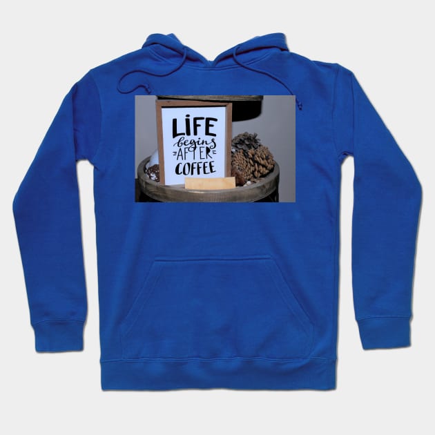 Life Begins after Coffee Hoodie by ROBERTDBROZEK